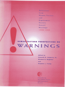 Laughery, K. R., Wogalter, M. S., & Young, S. L., Eds. (1994). Human Factors Perspectives on Warnings: Selections from Human Factors and Ergonomics Society Annual Meetings 1980 - 1993. Santa Monica: Human Factors and Ergonomics Society.