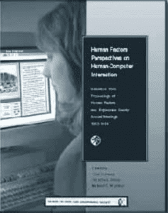Perlman, G., Greene, G., & Wogalter, M. S. Eds. (1995). Human Factors Perspectives on Human-Computer Interaction: Selections from Human Factors and Ergonomics Society Annual Meetings 1983 - 1994. Santa Monica: Human Factors and Ergonomics Society.