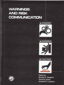 Wogalter, M. S., DeJoy, D. M., & Laughery, K. R. (Eds.) (1999). Warnings and Risk Communication. London: Taylor & Francis.
